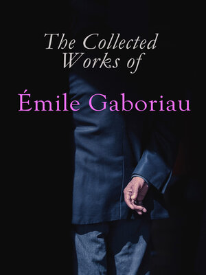 cover image of The Collected Works of Émile Gaboriau
